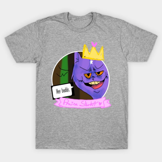 Praise Starkit - Hey buddy, T-Shirt by BellaExclames